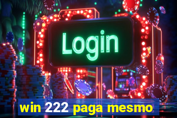 win 222 paga mesmo